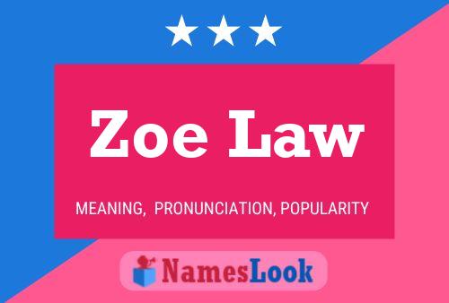 Постер имени Zoe Law