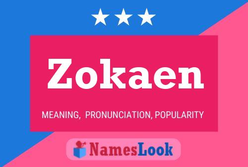 Постер имени Zokaen