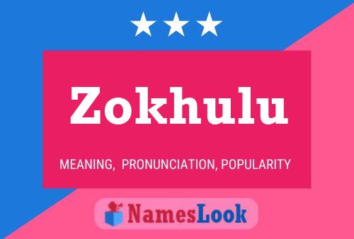 Постер имени Zokhulu