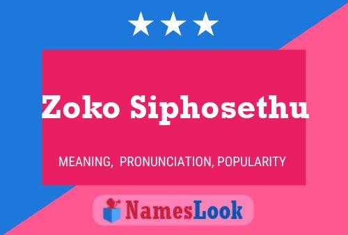 Постер имени Zoko Siphosethu