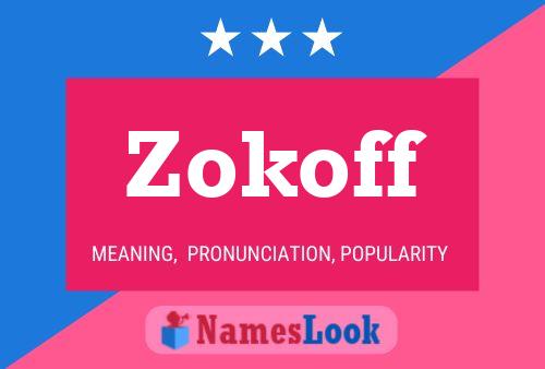 Постер имени Zokoff