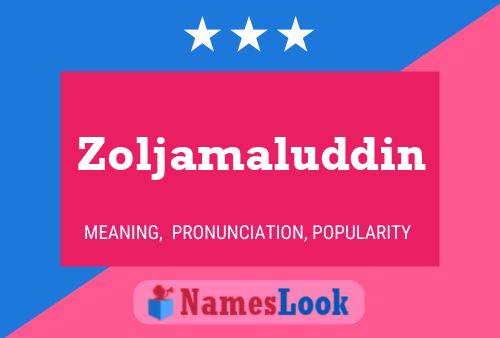 Постер имени Zoljamaluddin