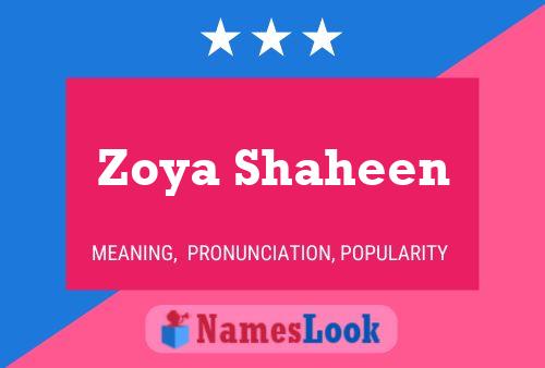 Постер имени Zoya Shaheen