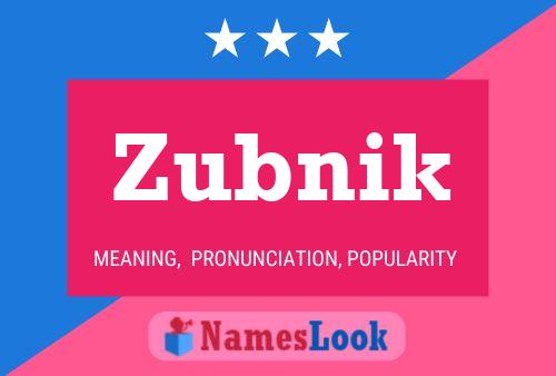 Постер имени Zubnik