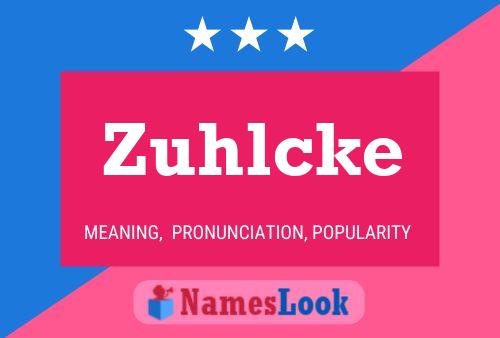 Постер имени Zuhlcke