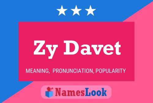 Постер имени Zy Davet