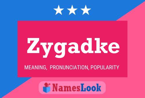 Постер имени Zygadke