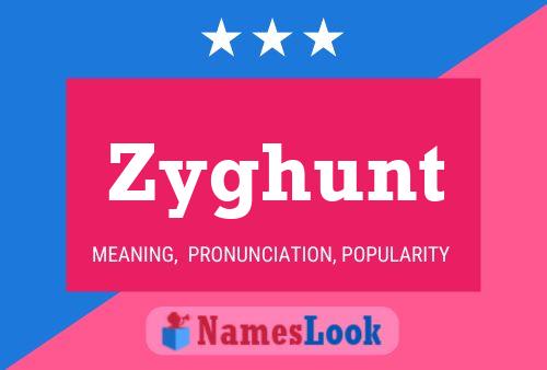 Постер имени Zyghunt